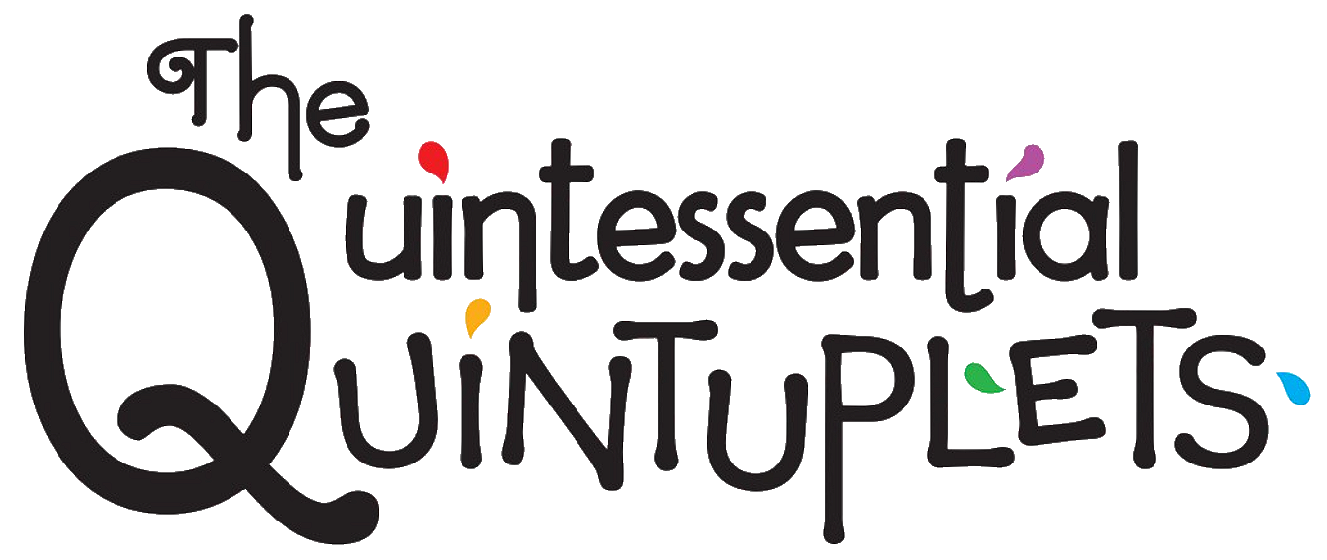 The Quintessential Quintuplets